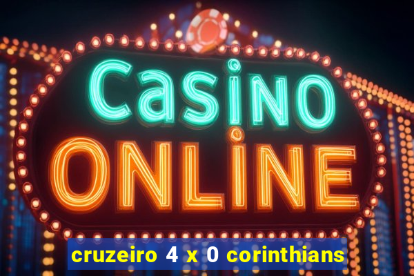 cruzeiro 4 x 0 corinthians